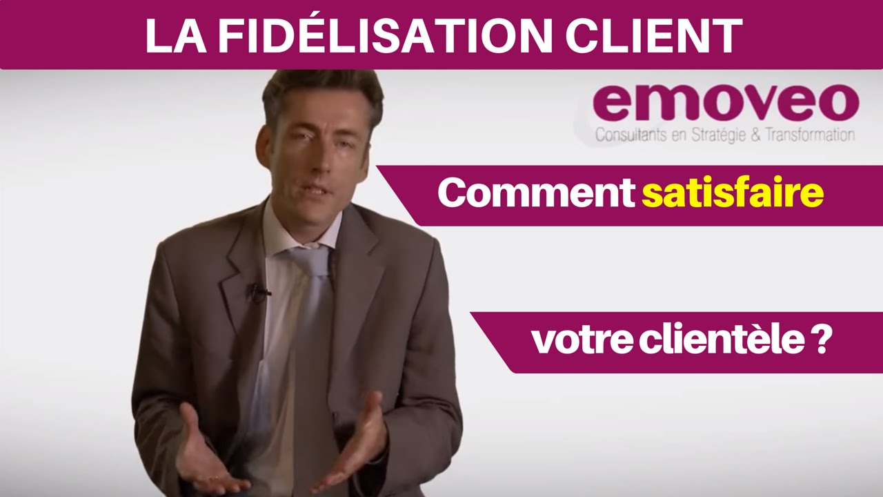 Fid&eacute;lisation client / client&egrave;le : comment agir efficacement sur le parcours client ?