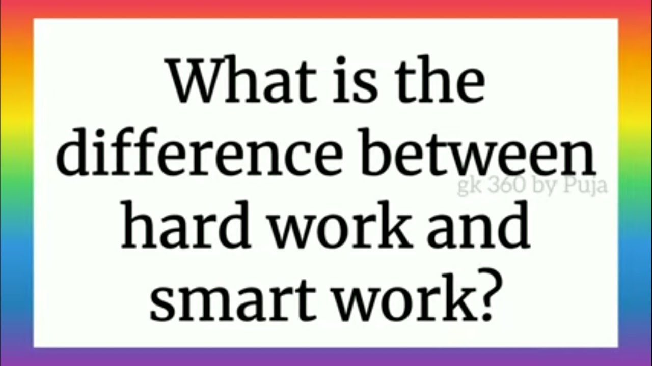 Interview Questions | What is the difference between Hard work and Smart work | Hr interview