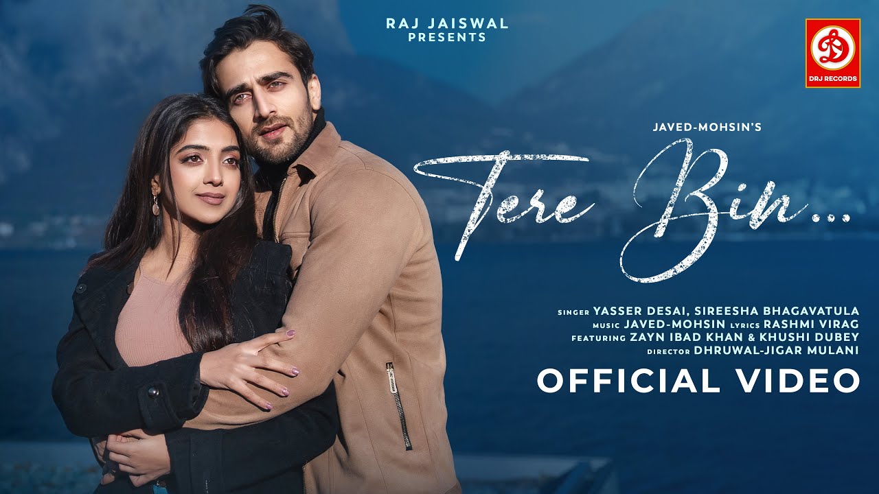 Tere Bin Song | Javed-Mohsin | Yasser Desai, Sireesha | Rashmi Virag | Zayn Ibad Khan, Khushi Dubey