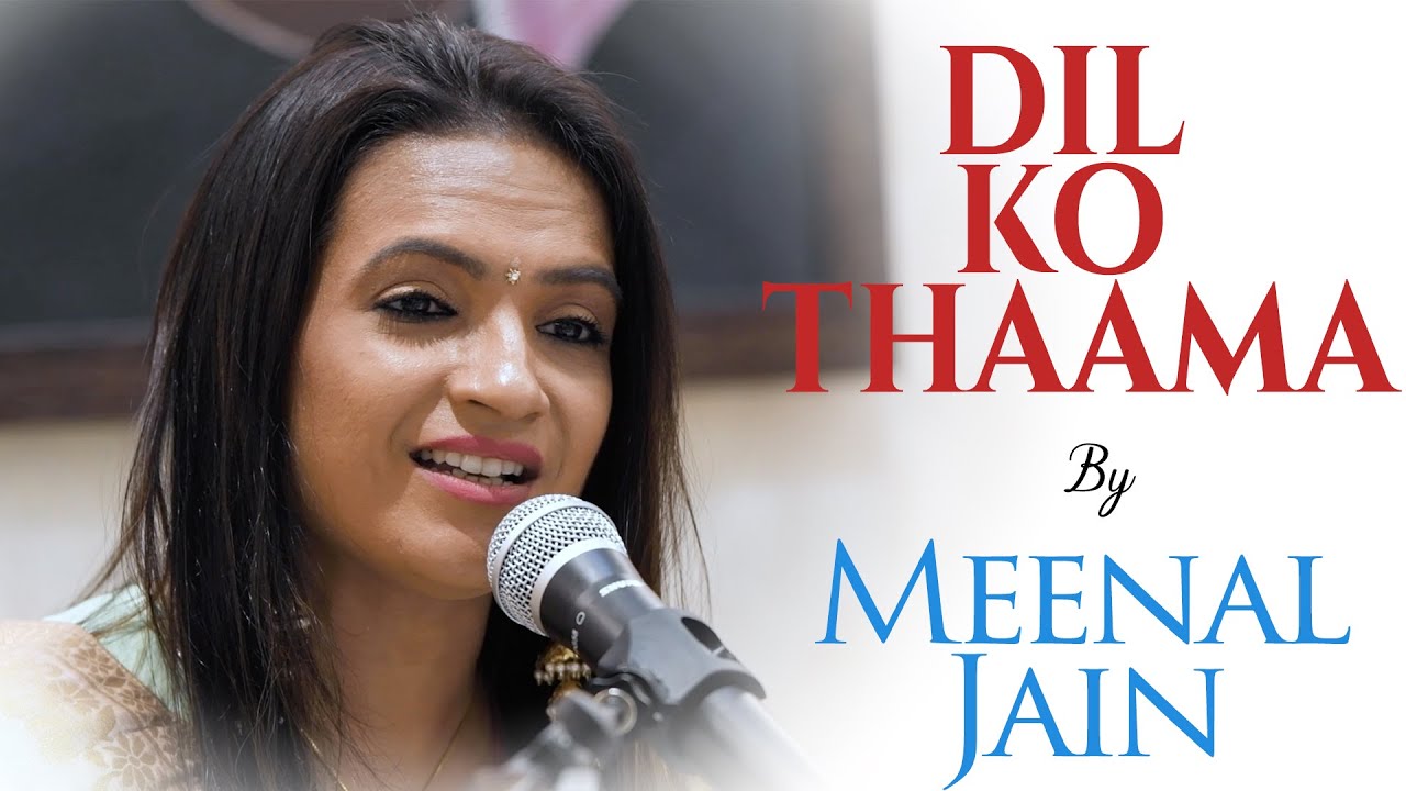 Dil ko Thaama | Meenal Jain | Jasvinder Singh |  Bazm e Khas