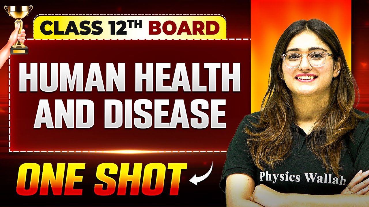 Human Health And Disease One Shot | Biology | Class 12th Boards