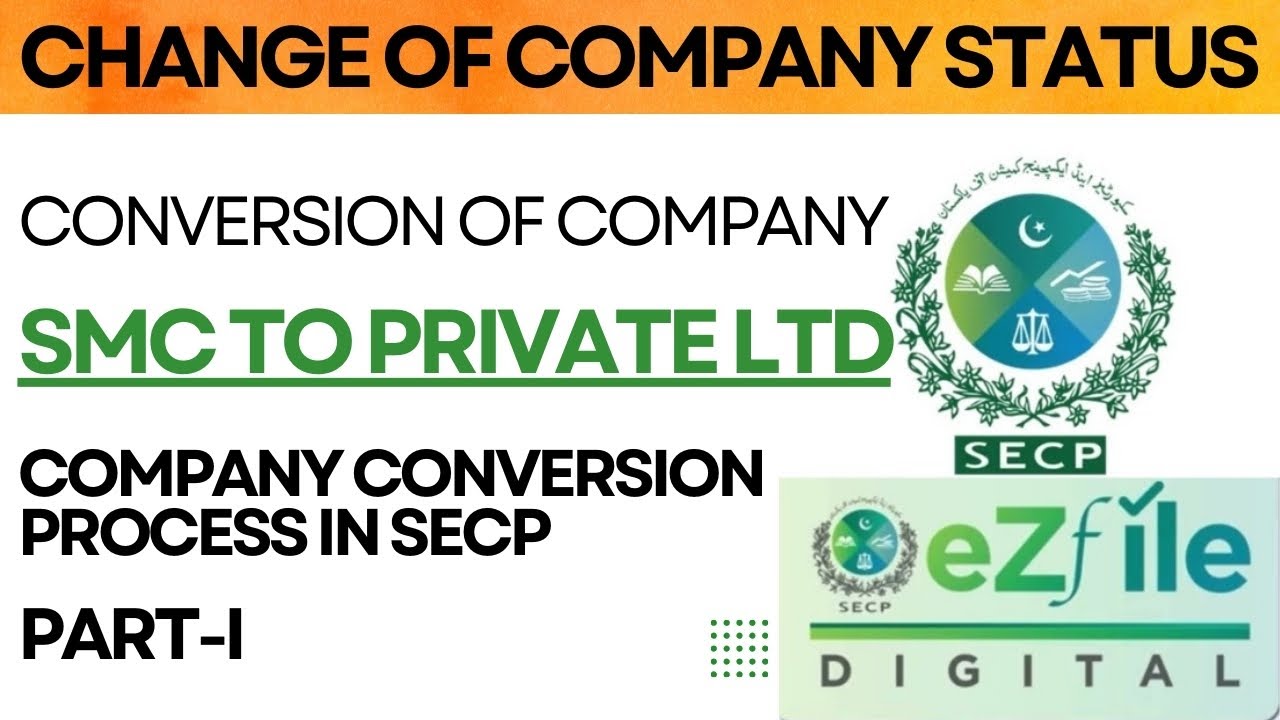 Change of Company Status from SMC to Pvt Ltd (Part-I) | Conversion From SMC Into Private Limited