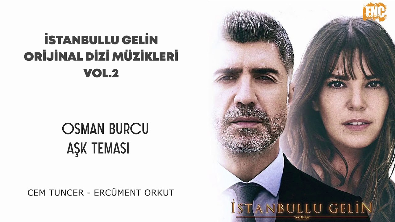 İstanbullu Gelin Orijinal Dizi M&uuml;zikleri Vol.2 -  Osman Burcu Aşk Teması