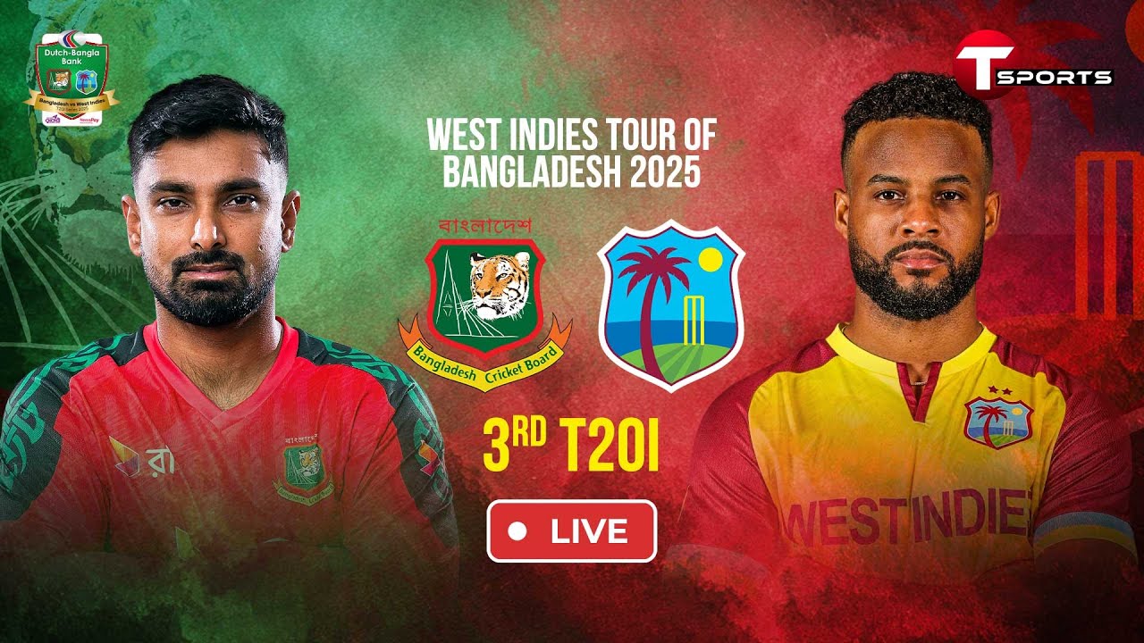 LIVE | Bangladesh vs West Indies, 3rd T20I | West Indies tour of Bangladesh, 2025 | T Sports
