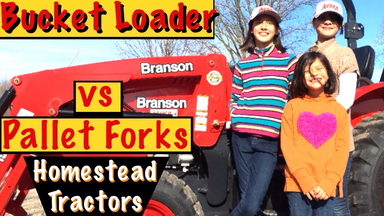 Bucket Front Loader vs Pallet Forks for Homestead Tractors: Which Front Loader Attachment is Best?
