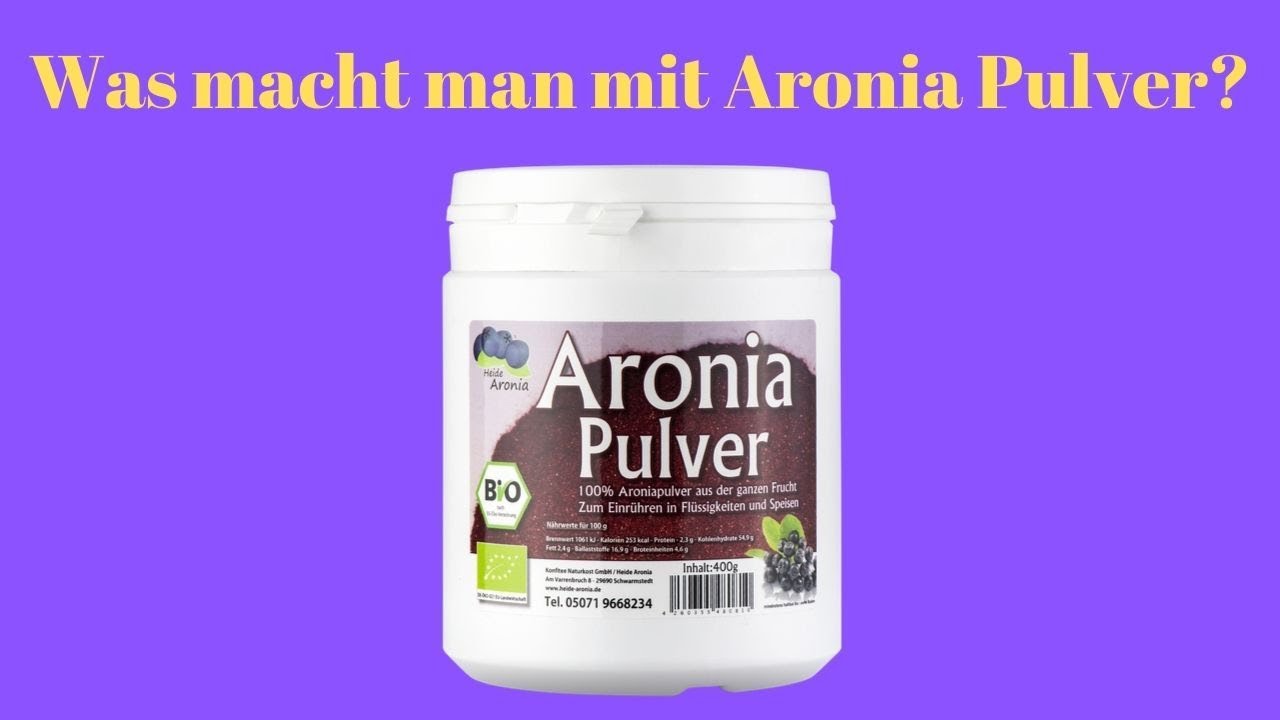Was macht man mit Aronia Pulver?