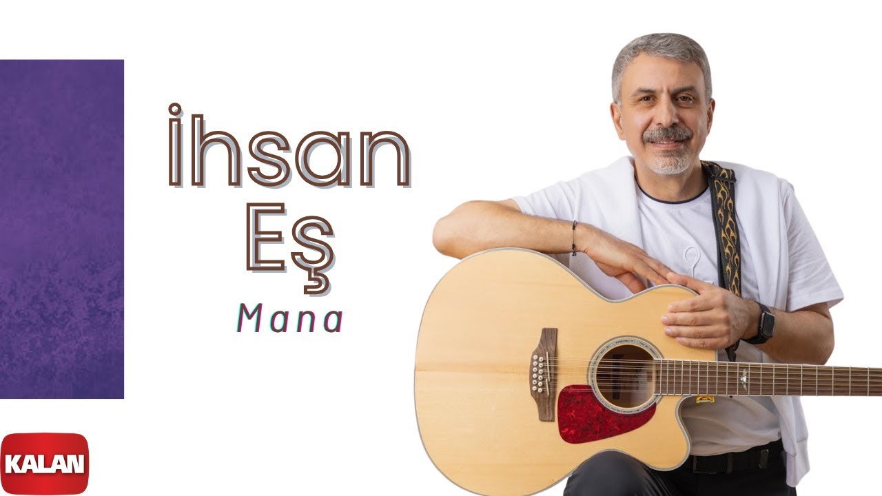 İhsan Eş - Mana I Karadeniz'e Kalan II © 2014 Kalan Müzik