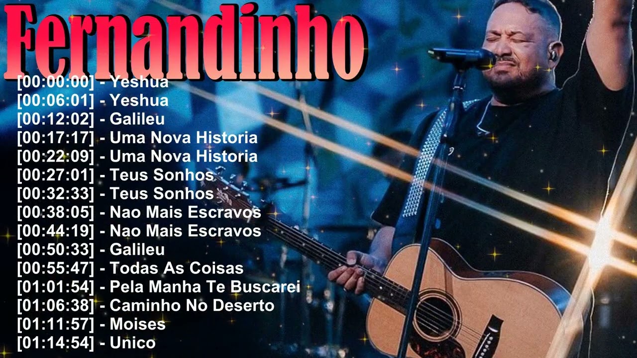 Fernandinho Melhores Músicas | Louvor e Adoração com Letras Bíblicas e Unção
