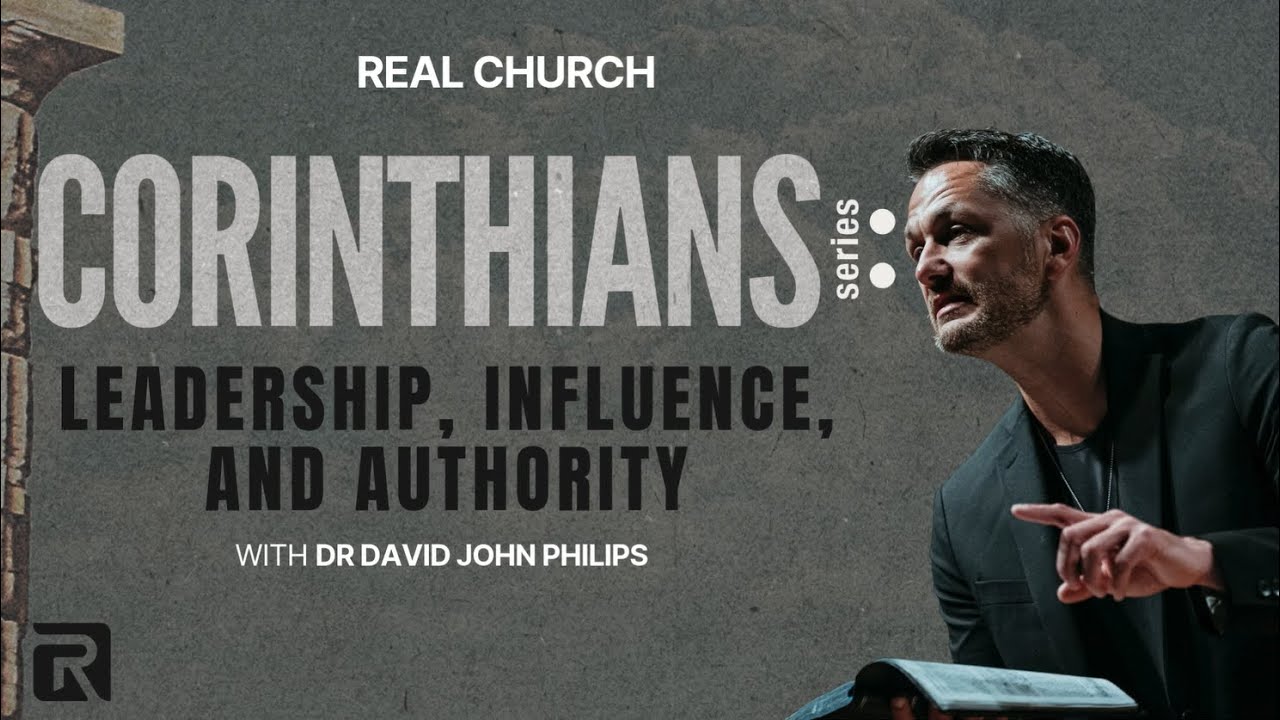 Leadership, Influence, and Authority | Dr David John Philips | Real Church | January 18, 2026