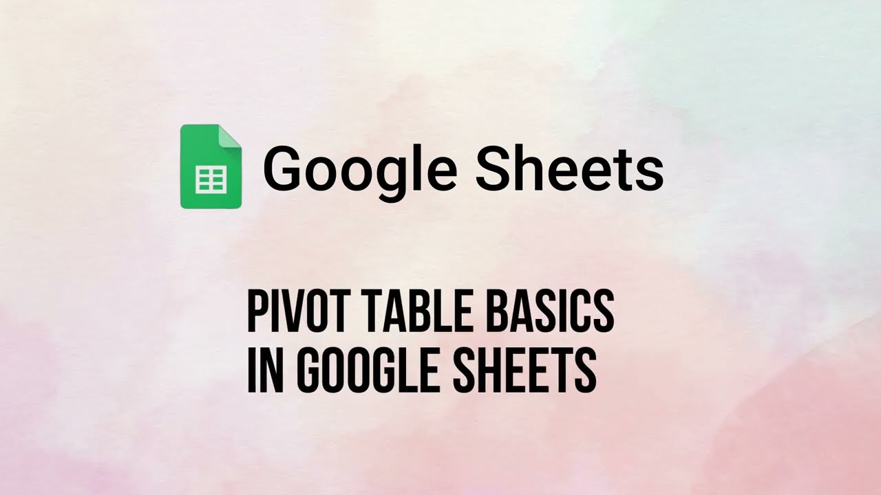 Основы работы со сводными таблицами в Google Sheets | Пошаговое руководство