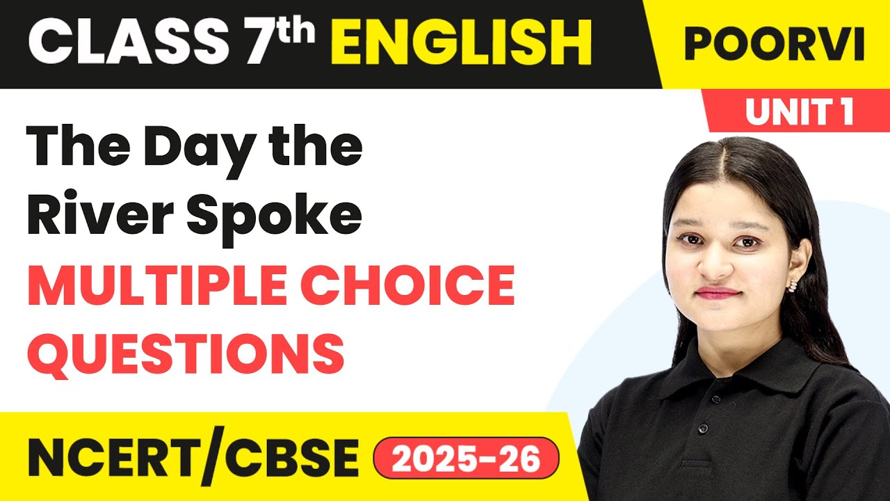 The Day the River Spoke - MCQs | Class 7 English Unit 1 - Learning Together | CBSE 2025-26