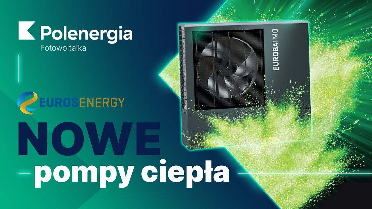 Pompy ciepła Euros Energy w ofercie Polenergia Fotowoltaika