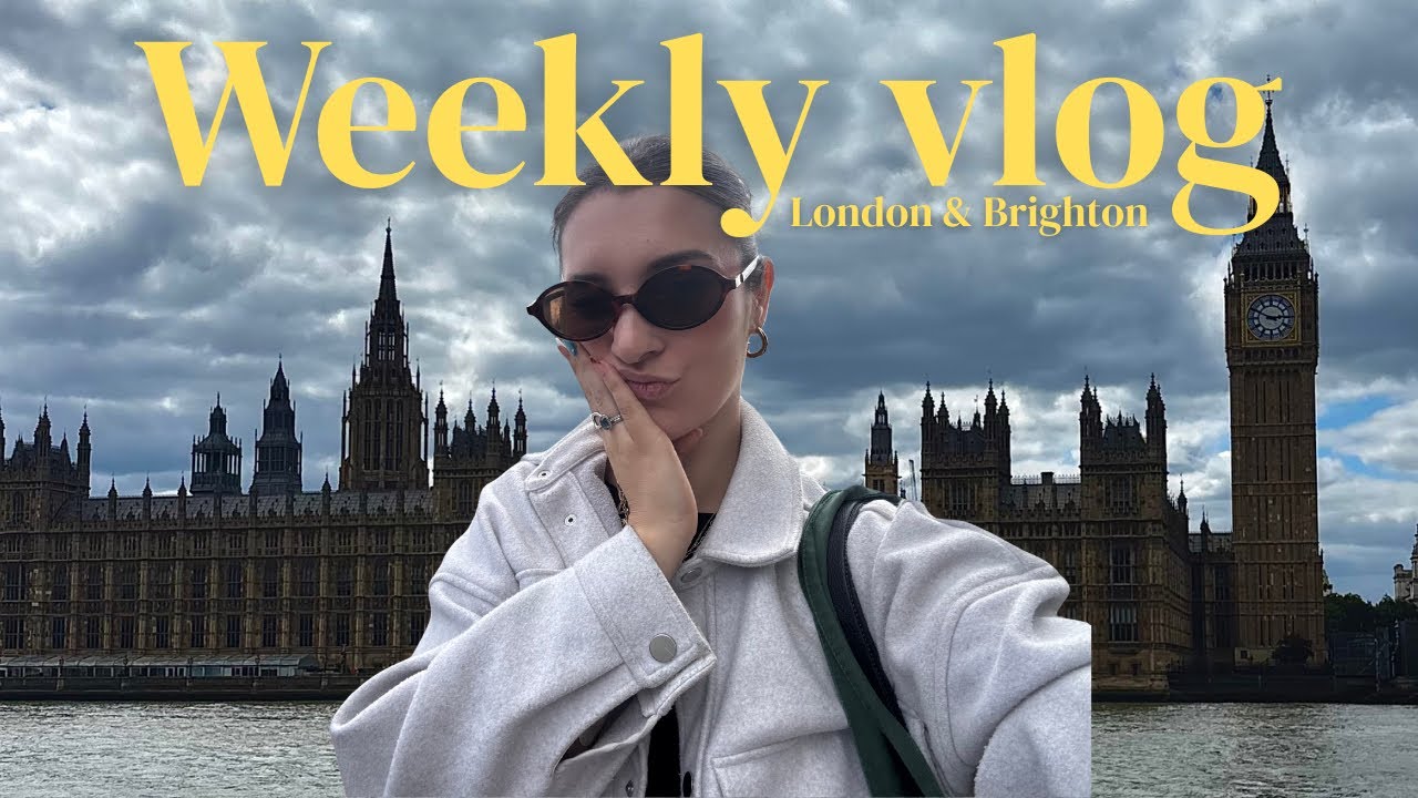 Weekly vlog Londres & Brighton 