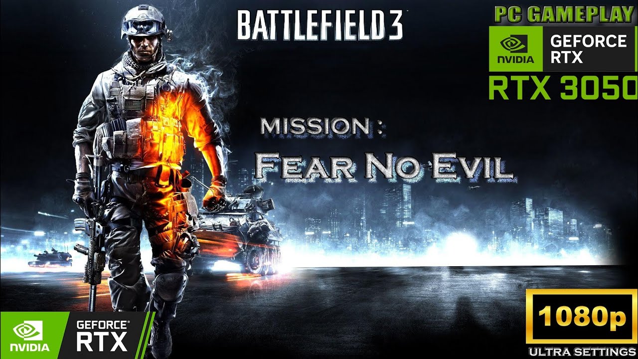 Battlefield 3 | 8th Mission : Fear No Evil | Insane PC Gameplay 1080p 60 FPS - No Commentary 