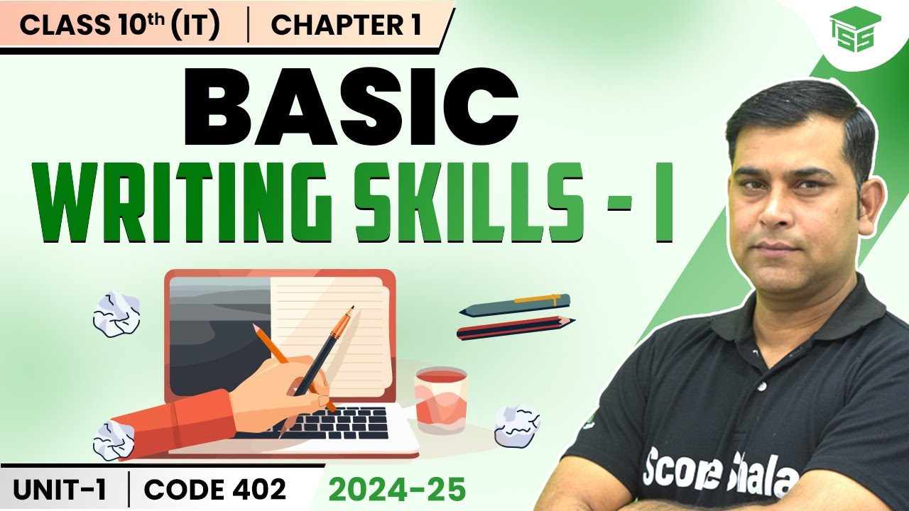Basic Writing Skills 1 - Communication Skills | Class 10th Information Technology  - Code 045