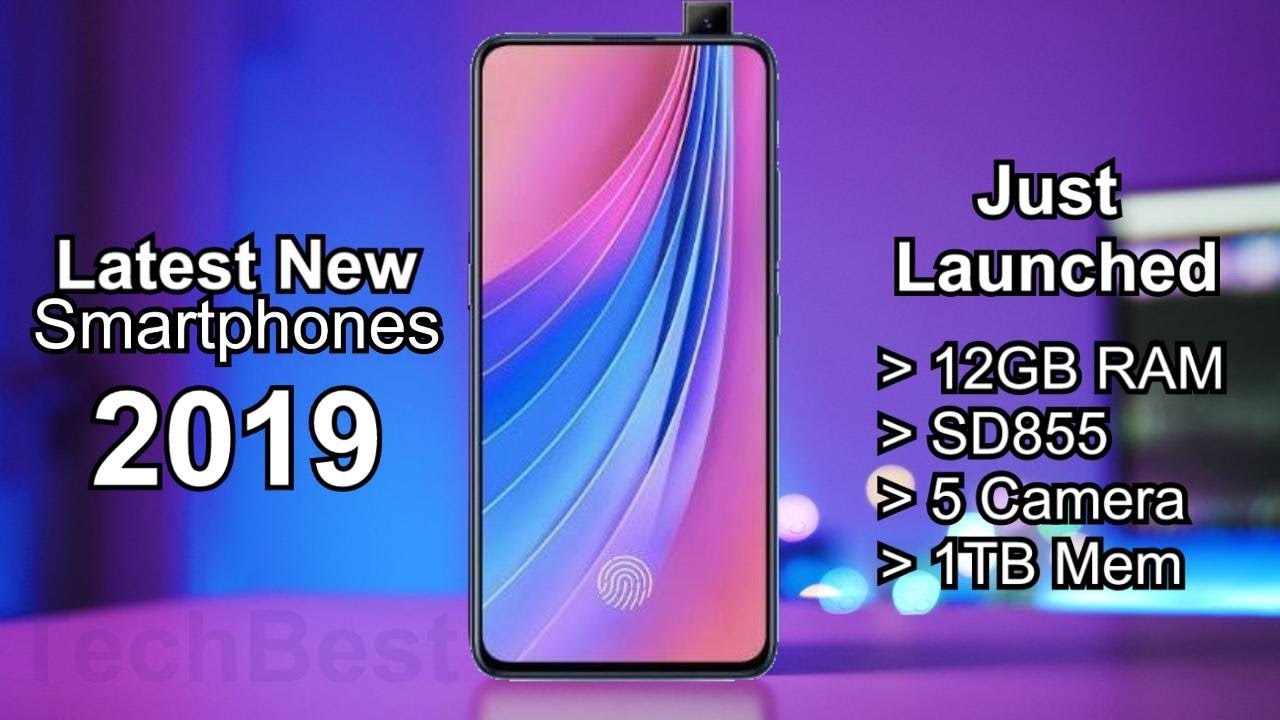 Best Latest Released Phones 2019 (Newest Smartphones)