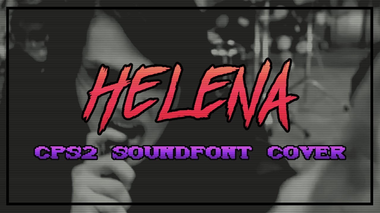Helena - My Chemical Romance  | CPS2 Soundfont Cover