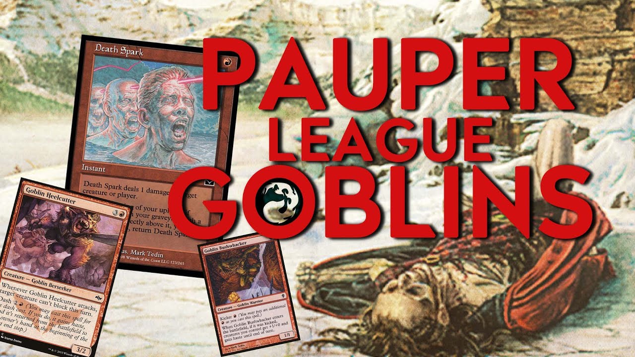 PAUPER League - Goblins | Oldschool beat down galore!