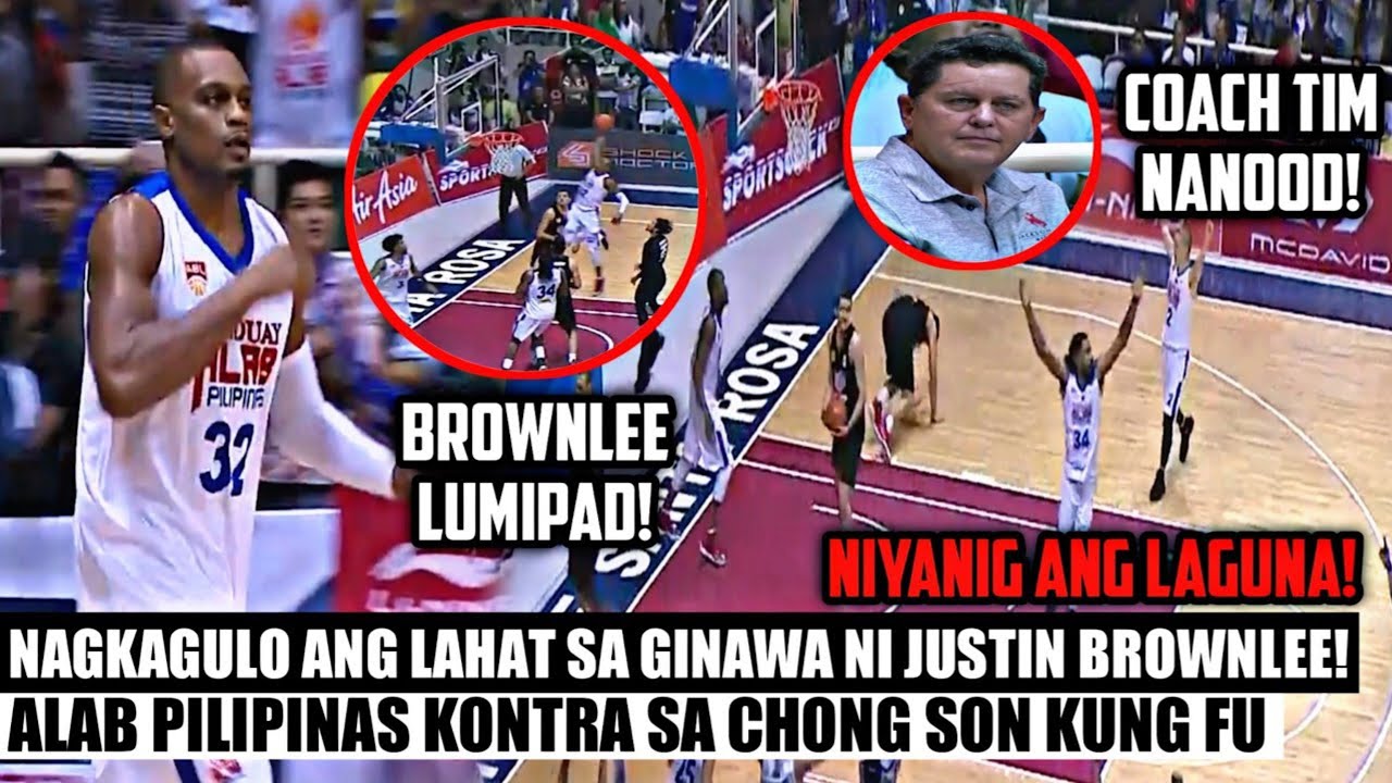 NAGKAGULO SA GINAWA NI JUSTIN BROWNLEE! | NIYANIG ANG LAGUNA! | Alab Pilipinas vs Chong Son Kung Fu
