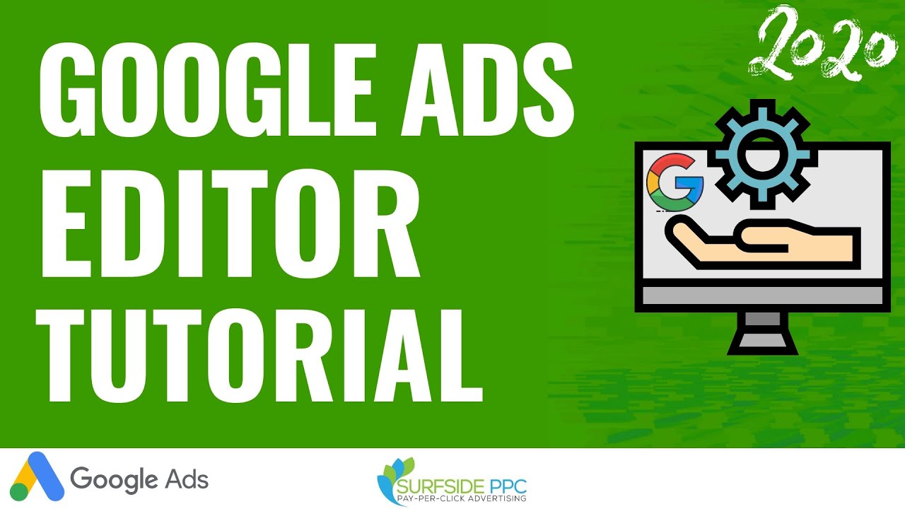 Google Ads Editor Tutorial 2020 - How To Use Google Ads Editor To Create & Manage Campaigns