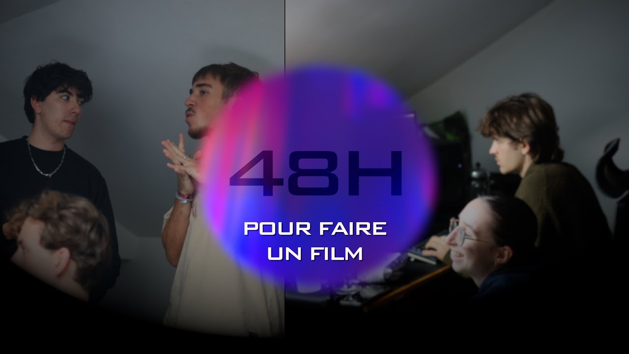 48h pour faire un film [Making-of]