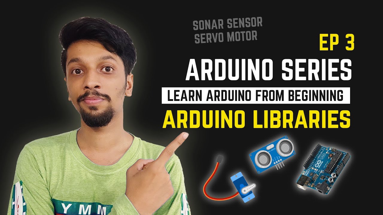 Learn Arduino From Beginning | Episode 3 | Ultrasonic Sensor & Servo Motor | Arduino Libraries