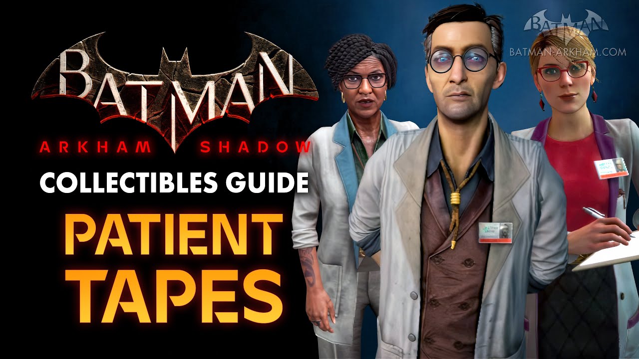 Batman: Arkham Shadow - All Patient Tapes [Interviews]