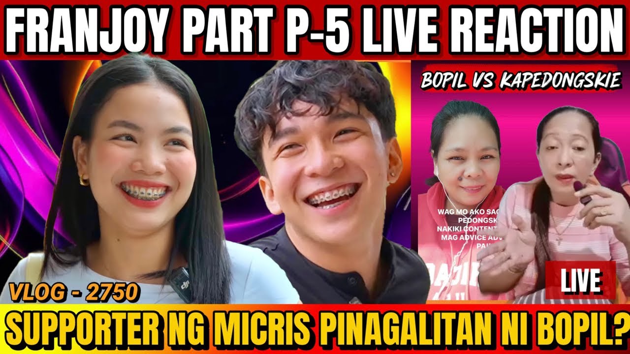 ⭕️ FRANJOY LIVE REACTION! ANG GANDA NG NGITI NI JOY AH? ISA SA SUPPORTERS NG MICRIS TINIRA NI BOPIL?