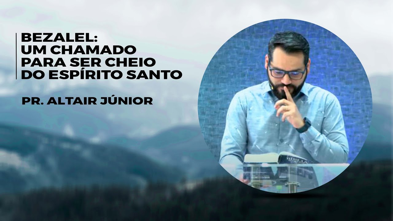 BEZALEL: UM CHAMADO PARA SER CHEIO DO ESPÍRITO SANTO / IPRO