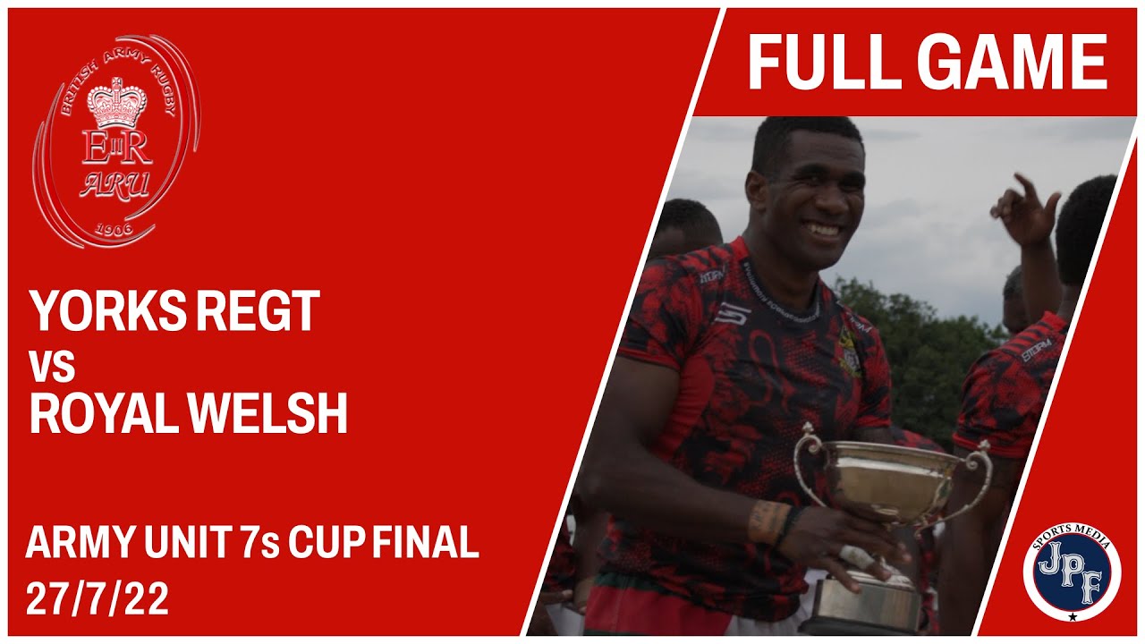 Yorkshire Regt vs Royal Welsh Army Unit 7s Cup Final FULL GAME 27-7-22