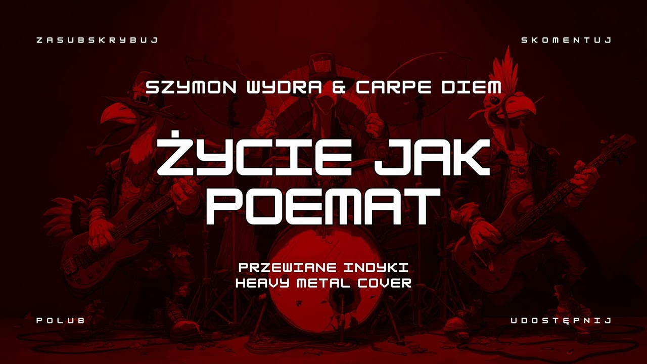 🔥 Szymon Wydra & Carpe Diem - Życie Jak Poemat (ale to heavy metal cover) 🔥🦃🤘 HIT