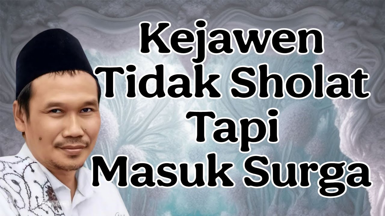 ajaran kejawen tidak sholat tapi masuk surga : ngaji gus baha