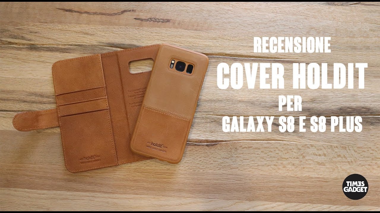 Cover Holdit per Galaxy S8 e S8 Plus. Un case utile e di alta qualità.