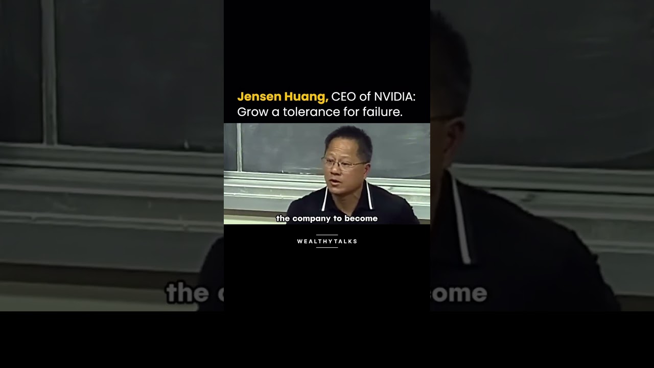 Jensen Huang on Why You Must Build a Tolerance for Failure