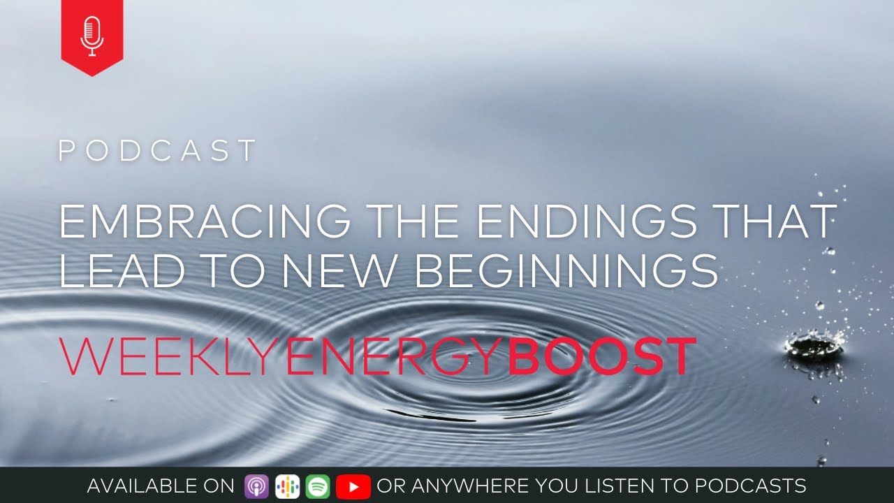 Embracing the Endings That Lead to New Beginnings | Weekly Energy Boost