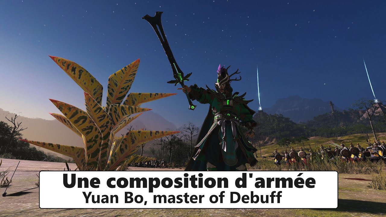 Une composition d'armée : Yuan Bo, maitre des Debuff ! (+ bataille)