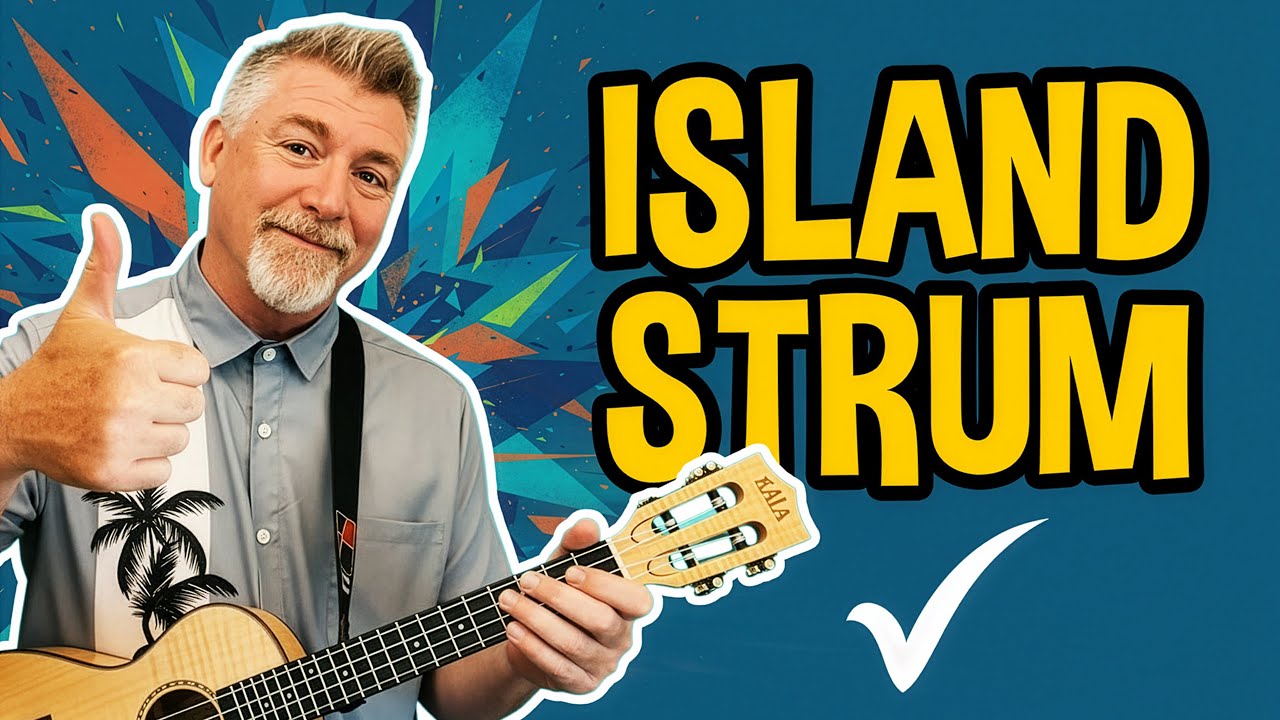 The Island Strum Every Ukulele Beginner Needs