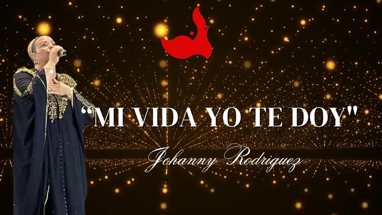 Mi Vida Yo Te Doy | Adoración | Johanny Rodriguez 