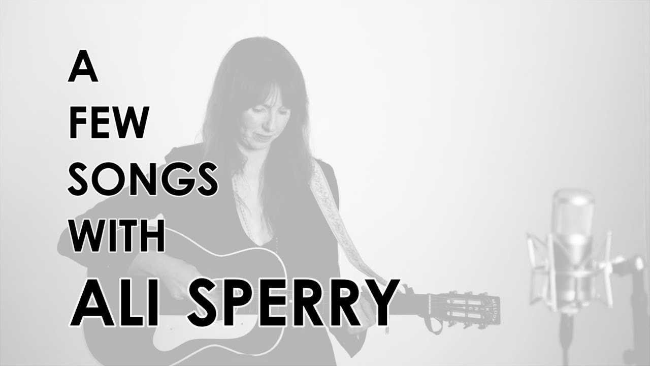 A Few Songs With Ali Sperry