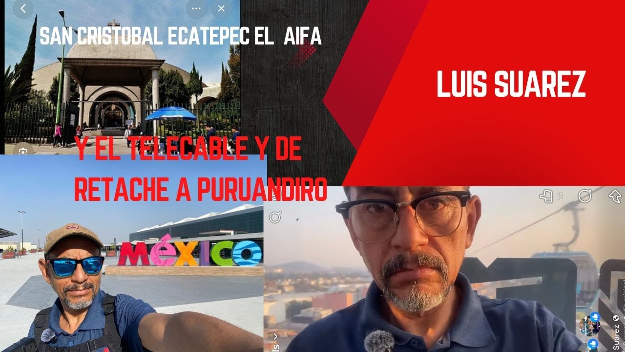 SAN CRISTOBAL ECATEPEC EL AIFA Y EL TELECABLE