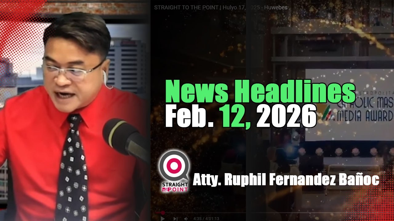 News Headlines | Pebrero 12, 2026 - Huwebes | With Radyoman Atty. Ruphil Fernandez Bano