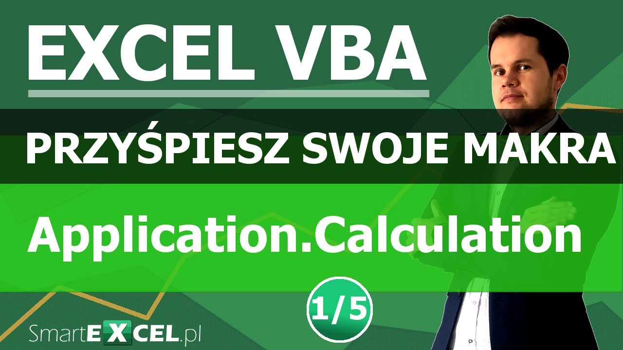 1/5 | PRZYŚPIESZ DZIAŁANIE MAKR W EXCEL VBA. Application.Calculation