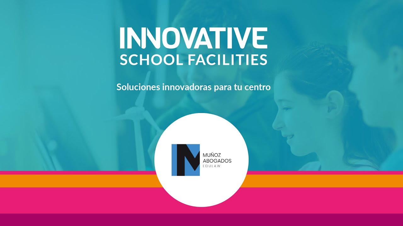 Mu&ntilde;oz Abogados Edulaw | Jur&iacute;dico | Innovative School Facilities