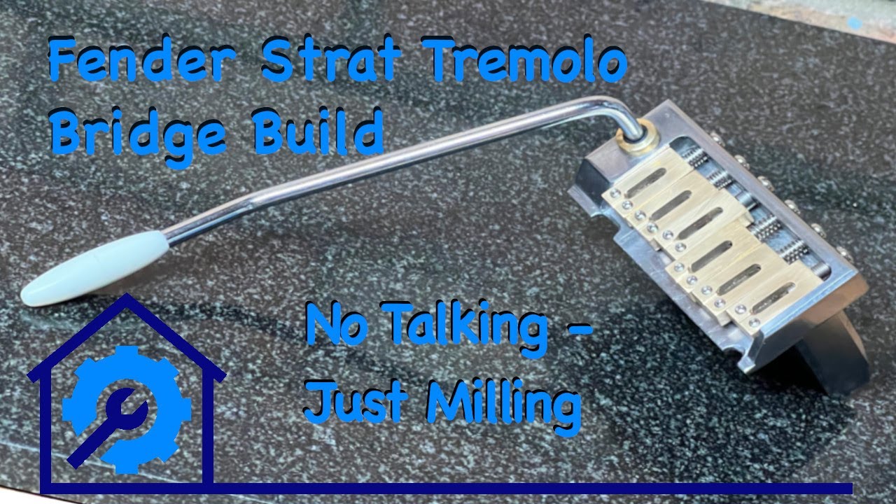Fender Tremolo Bridge Build . No Talking - Just Milling