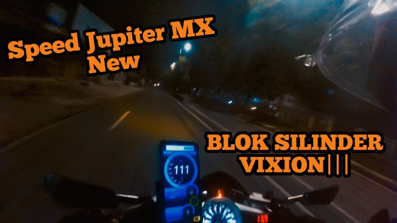 Tes Speed Jupiter MX New 4 speed || Blok Vixion ||