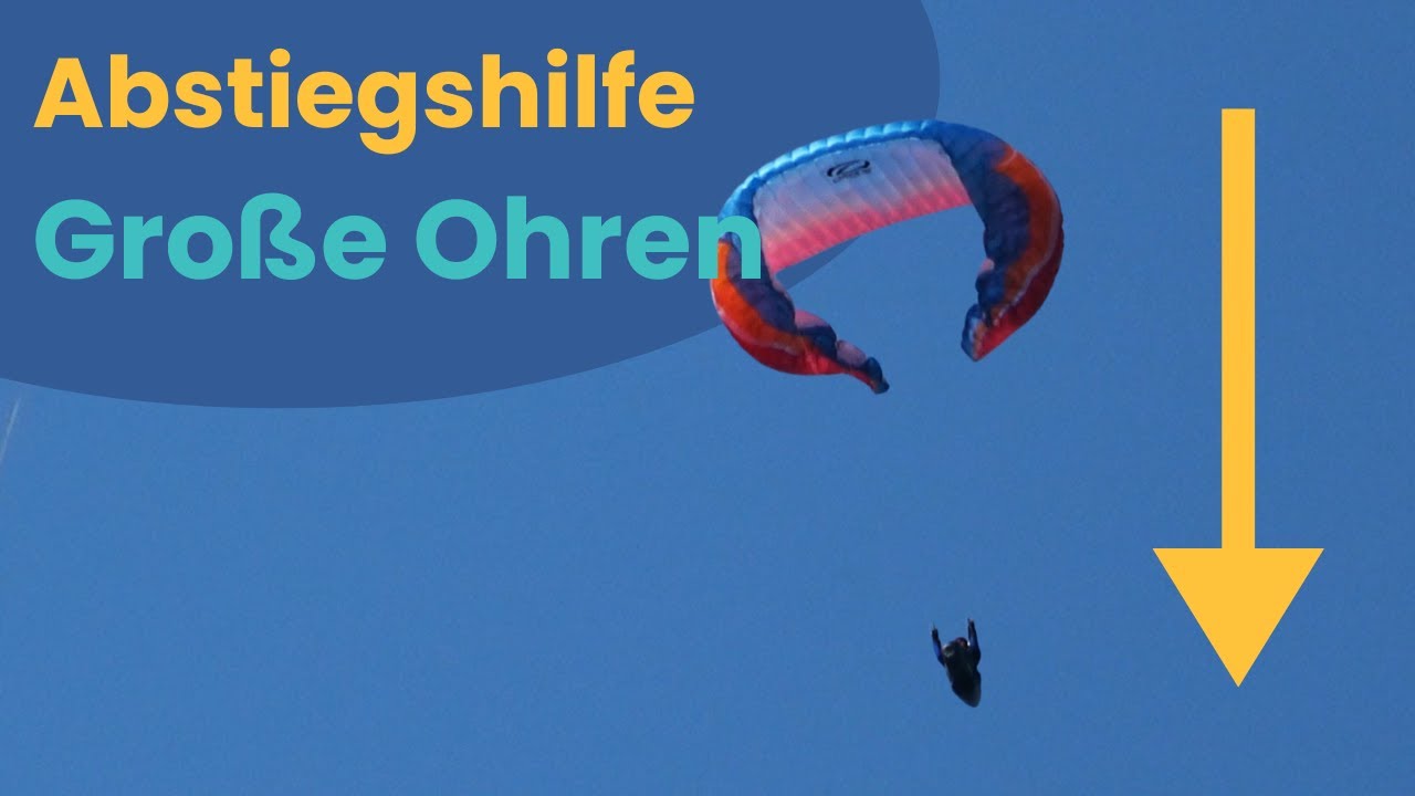 Abstiegshilfe mit dem Gleitschirm - Gro&szlig;e Ohren