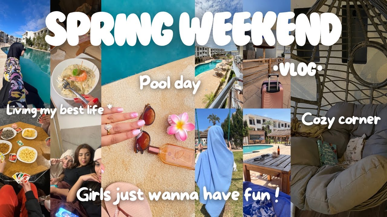 Spring weekend vlog🌷| pack with me | Grwm | swimming | * سافرت مع صحاباتي 💕* عمنا مع 2 ديال الليل 😳