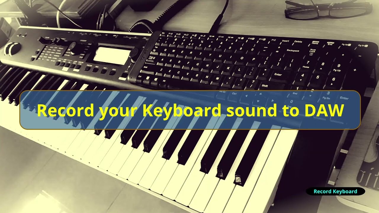 How to Record Keyboard sound to DAW