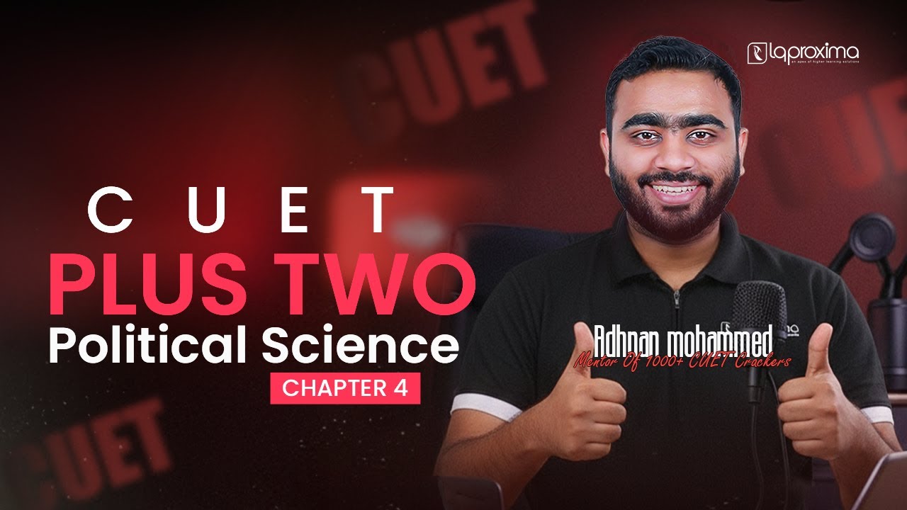 CUET Malayalam Demo Class | +2 Political Science | Chapter 4