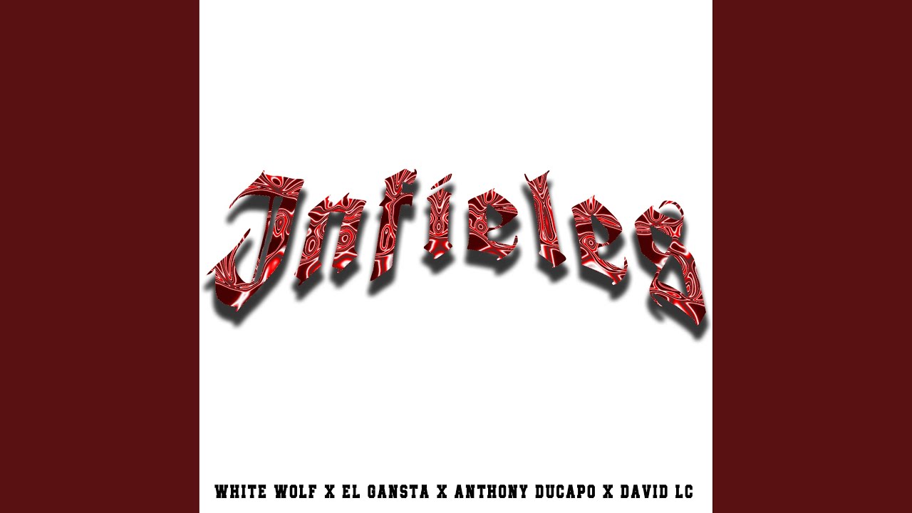 Infieles (feat. El Gansta, Anthony Ducapo & David Lc)